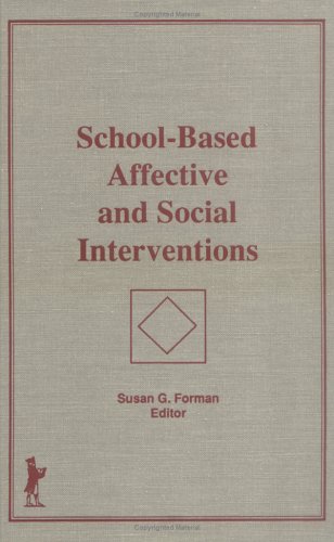 School-Based Affective and Social Interventions (9780866567022) by Forman, Susan G; Maher, Charles A