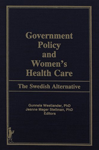 Beispielbild fr Government Policy and Women's Health Care: The Swedish Alternative zum Verkauf von Book Dispensary