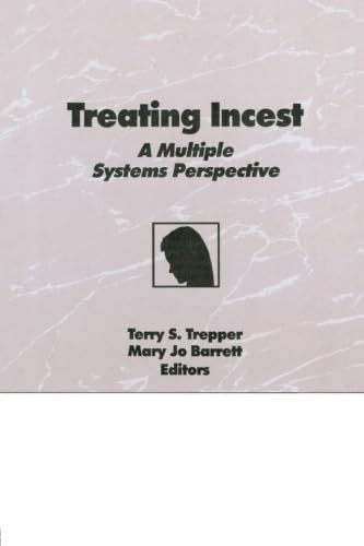9780866567398: Treating Incest: A Multiple Systems Perspective