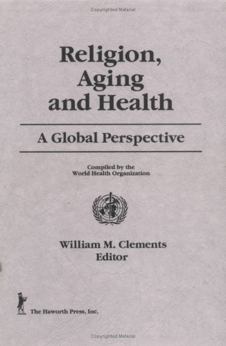 Imagen de archivo de Religion, Aging and Health : A Global Perspective a la venta por Better World Books