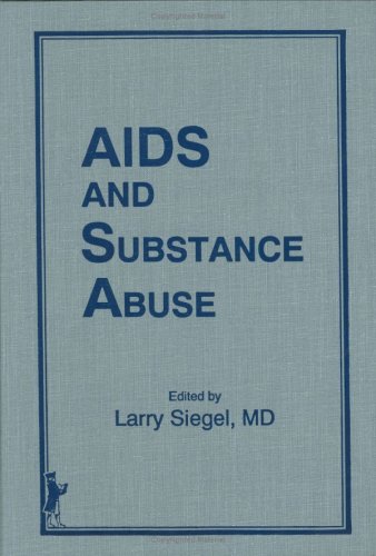 AIDS and Substance Abuse (9780866568197) by Siegel, Larry; Stimmel, Barry