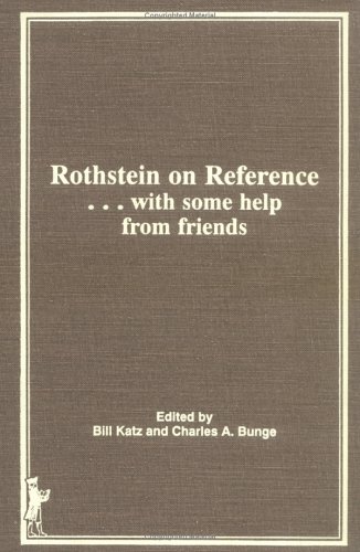 Imagen de archivo de Rothstein on Reference: . . . with Some Help from Friends a la venta por ThriftBooks-Atlanta