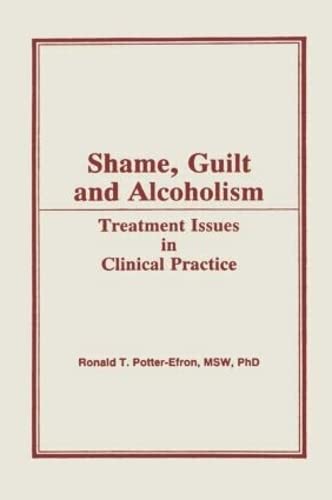 9780866568555: Shame, Guilt, and Alcoholism: Treatment Issues in Clinical Practice