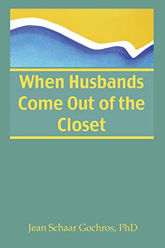 9780866568685: When Husbands Come Out of the Closet: 1 (Haworth Women's Studies)