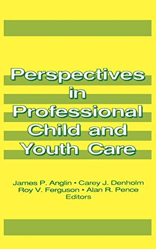Stock image for Perspectives in Professional Child and Youth Care: Pt. 1 (The Child & Youth Services Series) for sale by Chiron Media