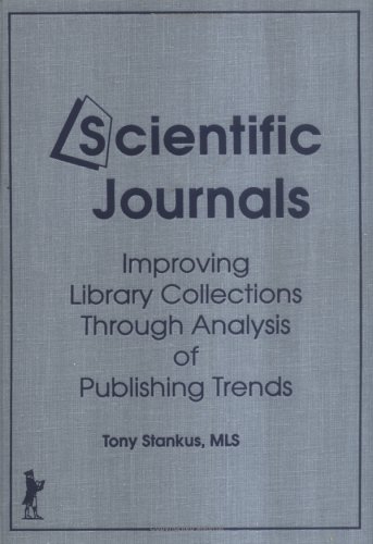 Beispielbild fr Scientific Journals: Improving Library Collections Through Analysis of Publishing Trends (Monographic Supplement to the Serials Librarian, No 6) zum Verkauf von Bookmonger.Ltd