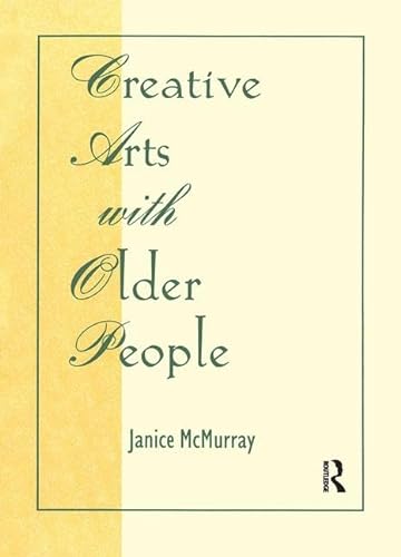 9780866569293: Creative Arts With Older People: 14 (Activities, Adaptation & Aging)