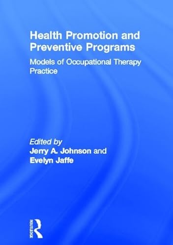 Beispielbild fr Health Promotion and Preventive Programs: Models of Occupational Therapy Practice (The Occupational therapy in health care series) zum Verkauf von Chiron Media