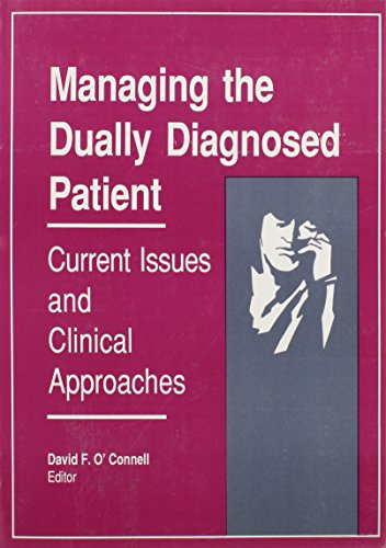 Beispielbild fr Managing the Dually Diagnosed Patient: Current Issues and Clinical Approaches zum Verkauf von Wonder Book