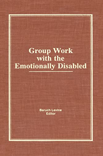 Imagen de archivo de Group Work With the Emotionally Disabled a la venta por Phatpocket Limited