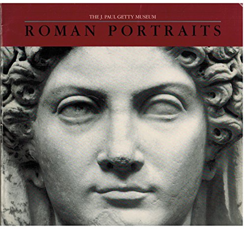 9780866590044: Roman Portraits in the Getty Museum: Exhibition Catalogue