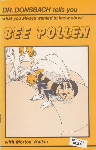 Imagen de archivo de Bee Pollen: Dr. Donsbach Tells You What Always Wanted to Know About a la venta por gigabooks