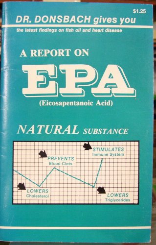 Imagen de archivo de A Report on EPA (Eicosapentanoic Acid) a la venta por Wonder Book