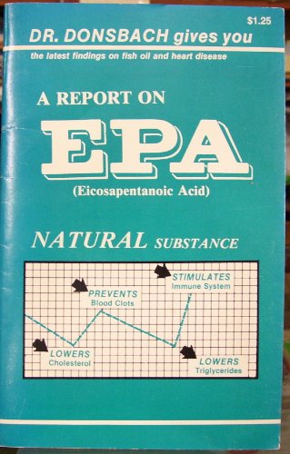 Stock image for A Report on EPA (Eicosapentanoic Acid) for sale by Wonder Book