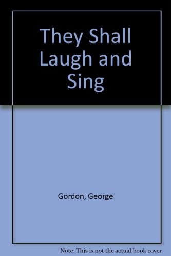 Beispielbild fr THEY SHALL LAUGH AND SING zum Verkauf von marvin granlund