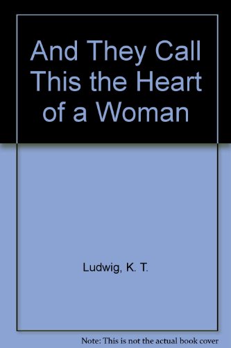 Beispielbild fr And They Call This the Heart of a Woman zum Verkauf von Books From California