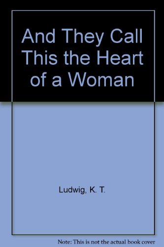Imagen de archivo de And They Call This the Heart of a Woman a la venta por Books From California
