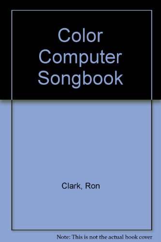 Color Computer Songbook (9780866680110) by Clark, Ron