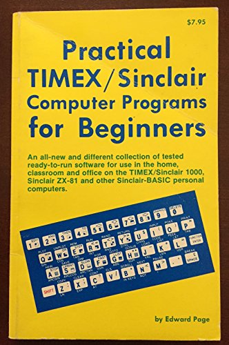 Practical Timex-Sinclair Computer Programs for Beginners (9780866680271) by Page, Edward