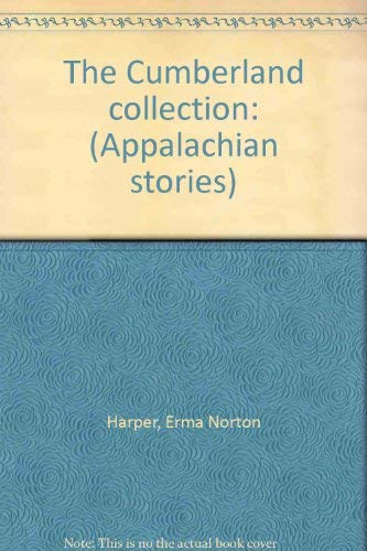 Imagen de archivo de The Cumberland collection: (Appalachian stories) a la venta por Mispah books
