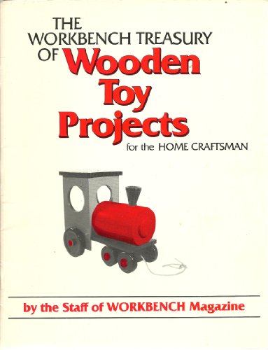 Beispielbild fr The Workbench Treasury of Wooden Toy Projects: For the Home Craftsman zum Verkauf von Wonder Book