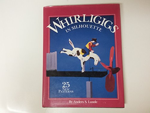 Stock image for Whirligigs in Silhouette for sale by Bingo Used Books