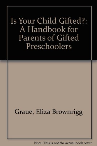 Stock image for Is Your Child Gifted?: A Handbook for Parents of Gifted Preschoolers for sale by Basement Seller 101