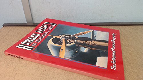 Beispielbild fr Howard Hughes: His Achievements & Legacy: The Authorized Pictorial Biography zum Verkauf von Wonder Book
