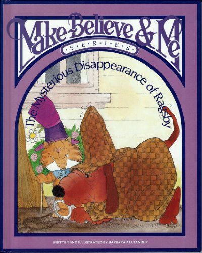 Stock image for The Mysterious Disappearance of Ragsby (Make Believe and Me Series) for sale by Wonder Book