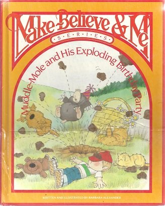 Stock image for Muddle-Mole and His Exploding Birthday Party for sale by ThriftBooks-Dallas