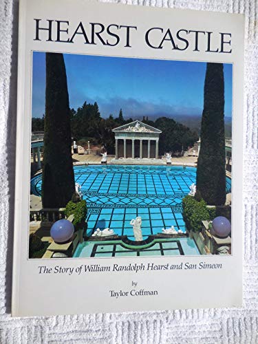 Stock image for Hearst Castle : The Story of William Randolph Hearst and San Simeon for sale by Better World Books