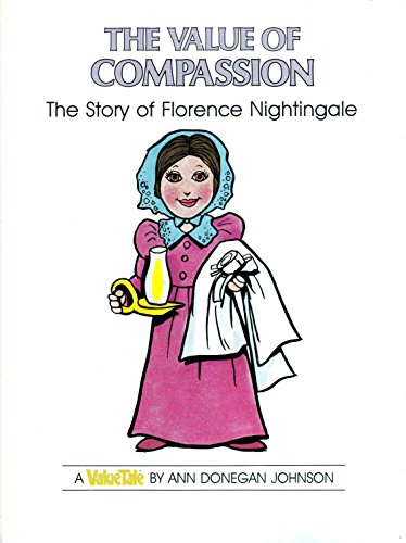 9780866790413: The Value of Compassion: The Story of Florence Nightingale (VALUE TALES)