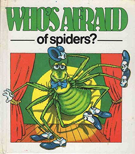Imagen de archivo de Who's Afraid of Spiders? (Who's Afraid? Series) a la venta por Once Upon A Time Books