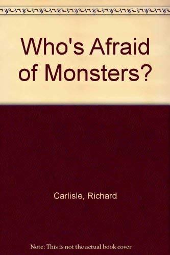 Imagen de archivo de Who's Afraid of Monsters? (Who's Afraid? Series) a la venta por Wonder Book