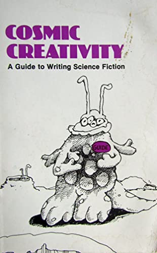 Stock image for Cosmic Creativity: A Guide to Writing Science Fiction for sale by HPB-Emerald