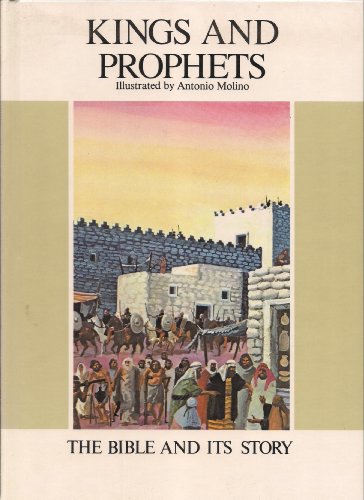 Imagen de archivo de Kings and Prophets (The Bible and its Story) a la venta por Wonder Book