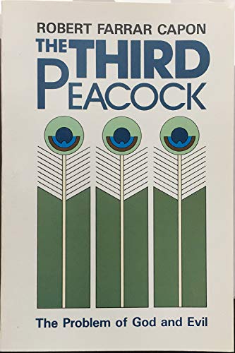 Beispielbild fr The Third Peacock: The Problem of God and Evil zum Verkauf von BooksRun