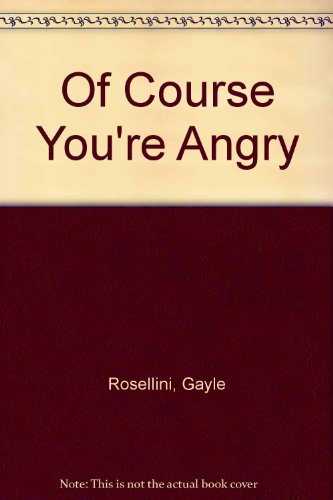 9780866835763: Of Course You're Angry