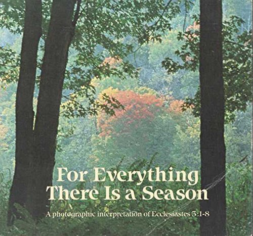 Stock image for For Everything There Is a Season for sale by Better World Books