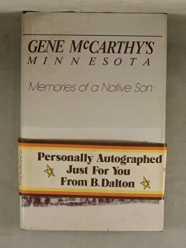 Beispielbild fr Gene McCarthy's Minnesota: Memories of a native son zum Verkauf von HPB-Emerald