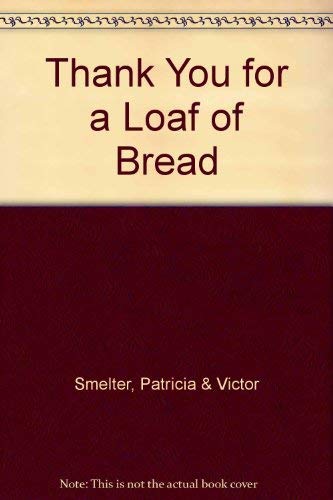 Imagen de archivo de Thank You for a Loaf of Bread a la venta por Irish Booksellers