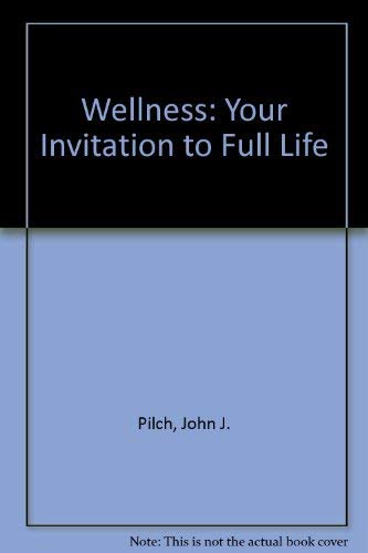 Stock image for Wellness: Your Invitation to Full Life for sale by Wonder Book