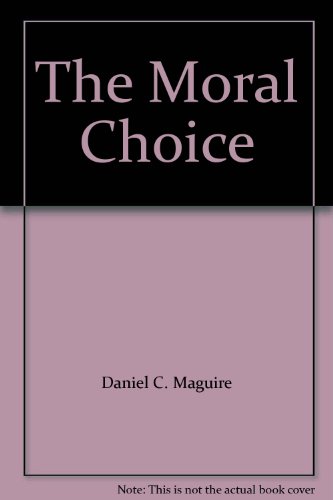Stock image for The Moral Choice for sale by SatelliteBooks