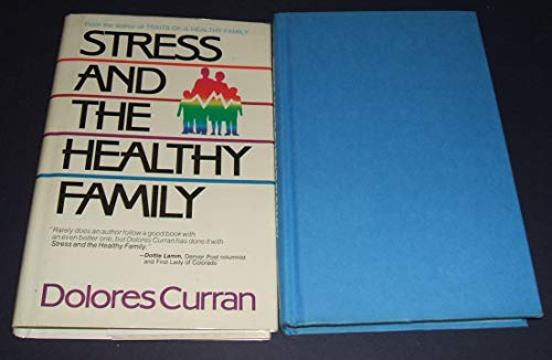 Beispielbild fr Stress and the Healthy Family: How Healthy Families Control the Ten Most Common Stresses zum Verkauf von Ammareal