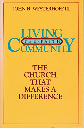 Imagen de archivo de Living the Faith Community: The Church That Makes a Difference a la venta por SecondSale