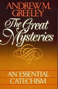 Beispielbild fr The Great Mysteries: An Essential Catechism zum Verkauf von Wonder Book