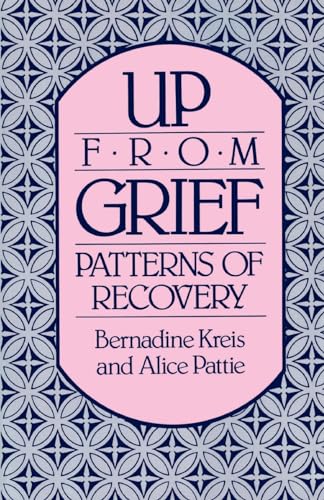 Stock image for Up From Grief - Patterns of Recovery for sale by M & M Books