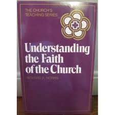 Beispielbild fr Understanding the Faith of the Church zum Verkauf von Better World Books