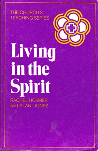 Stock image for Living in the Spirit (The Church's Teaching Series) for sale by SecondSale