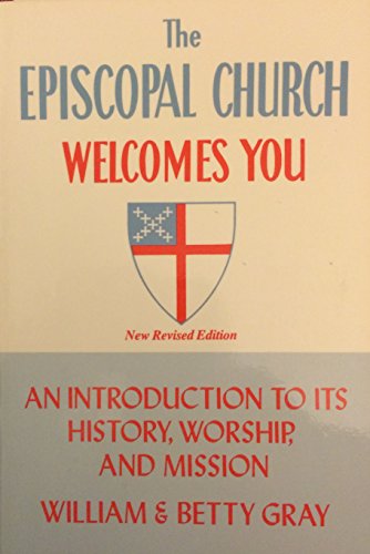 Stock image for Episcopal Church Welcomes You : An Introduction to Its History, Worship, and Mission for sale by Better World Books: West